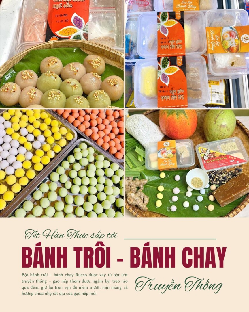 “Bánh trôi bánh chay truyền thống ngày Tết Hàn Thực”“Bột bánh trôi Rueco từ gạo nếp xay tươi”